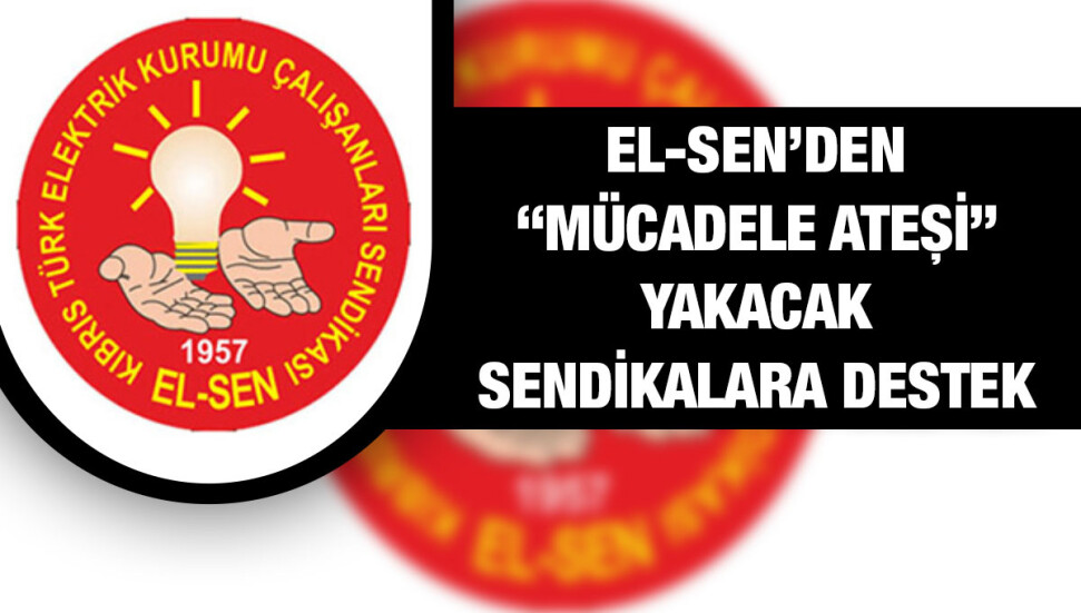 El-Sen, Başbakanlık önünde “Mücadele Ateşi” yakacak sendikalara destek vereceğini açıkladı