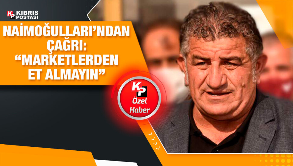 Mustafa Naimoğulları: Halkı sömüren marketler inşallah hiç et satamaz