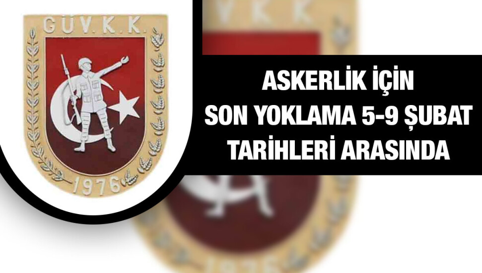 Askerlik için 2006 doğumluların son yoklamaları 5-9 Şubat tarihleri arasında yapılacak