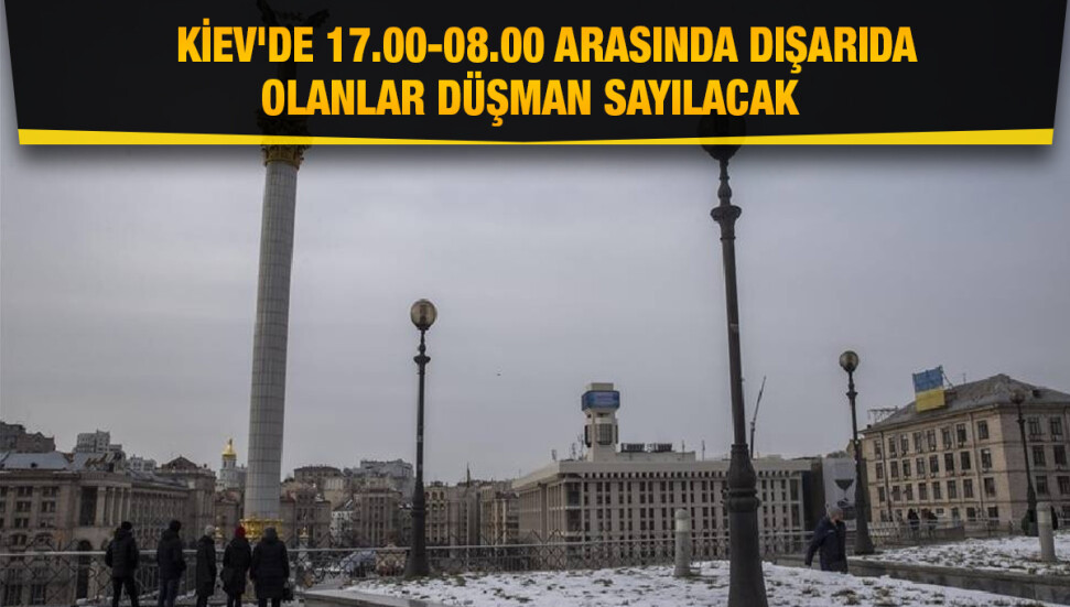Kiev’de 17.00-08.00 saatleri arasında sokağa çıkmak yasak
