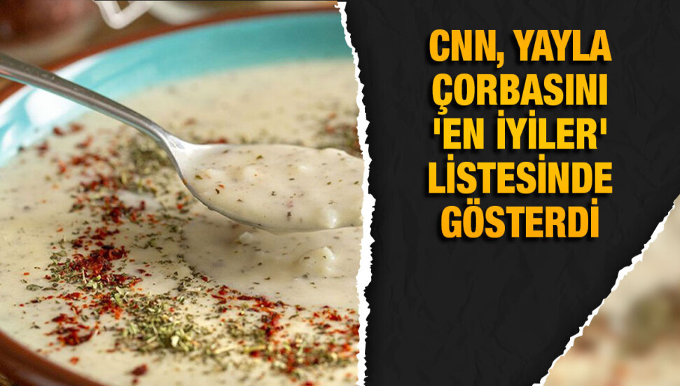 Yayla çorbası, CNN'in 'en iyiler' listesinde