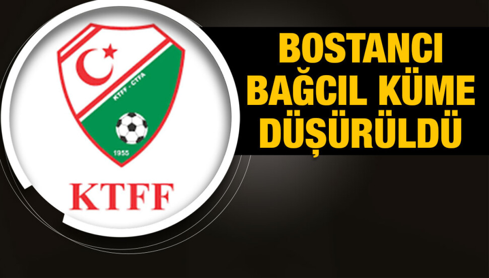 KTFF'den flaş karar: Bostancı Bağcıl küme düşürüldü!