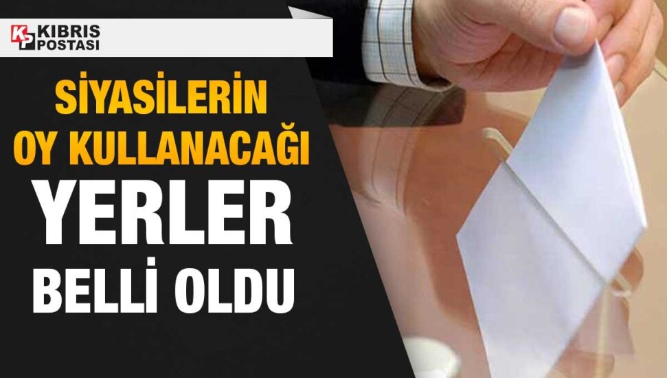 Siyasi parti yetkililerinin nerede ve saat kaçta oy kullanacağı belli oldu