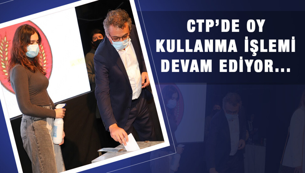 CTP’de Aday Adaylığı ve Sıralama Kurultayı’nda şu ana kadar bin civarında üye oy kullandı