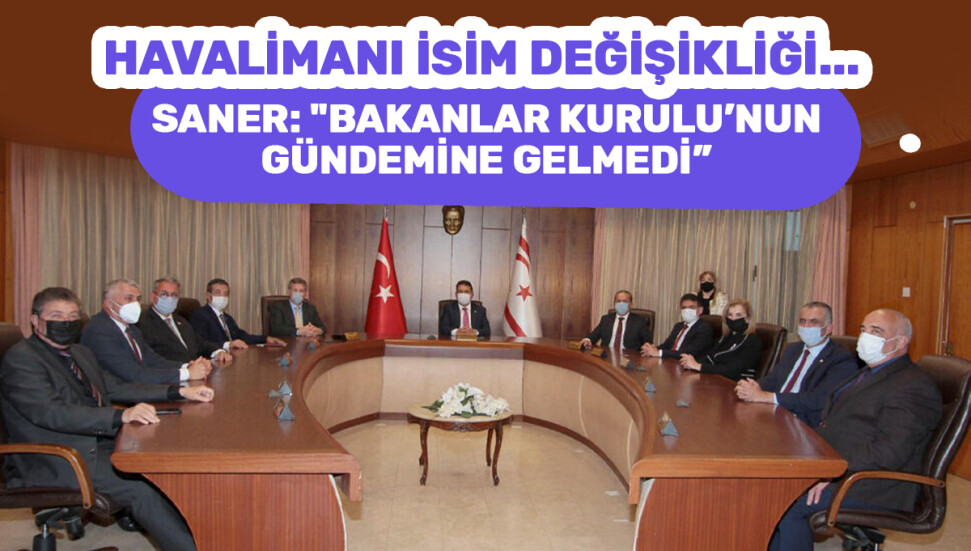 Havalimanı isim değişikliği konusu Bakanlar Kurulunun gündeminde yok