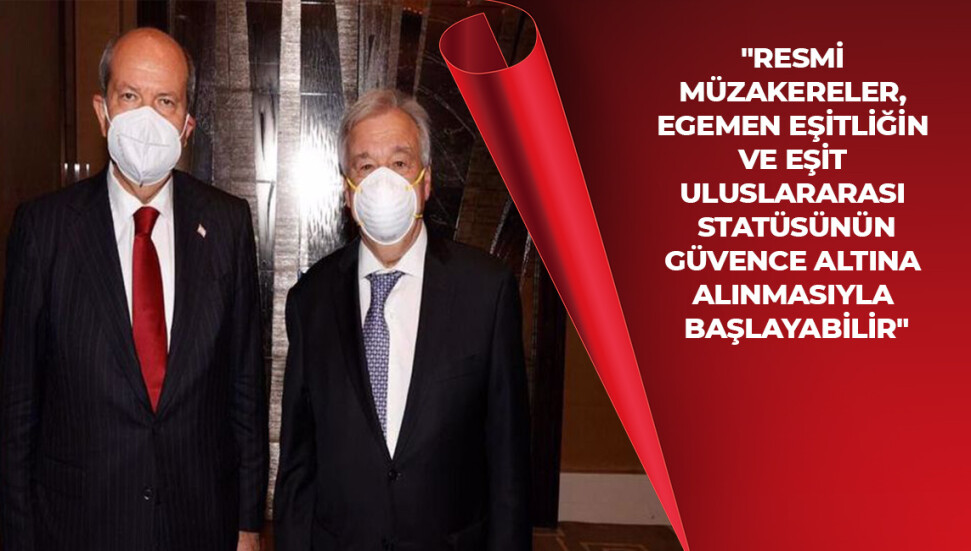 Tatar’dan Guterres’e mektup: "Egemenliğimiz ve eşitliğimiz müzakereye açık bir konu değil"