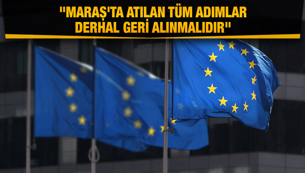 AB'den Türkiye'ye Maraş nedeniyle yaptırım tehdidi geldi!