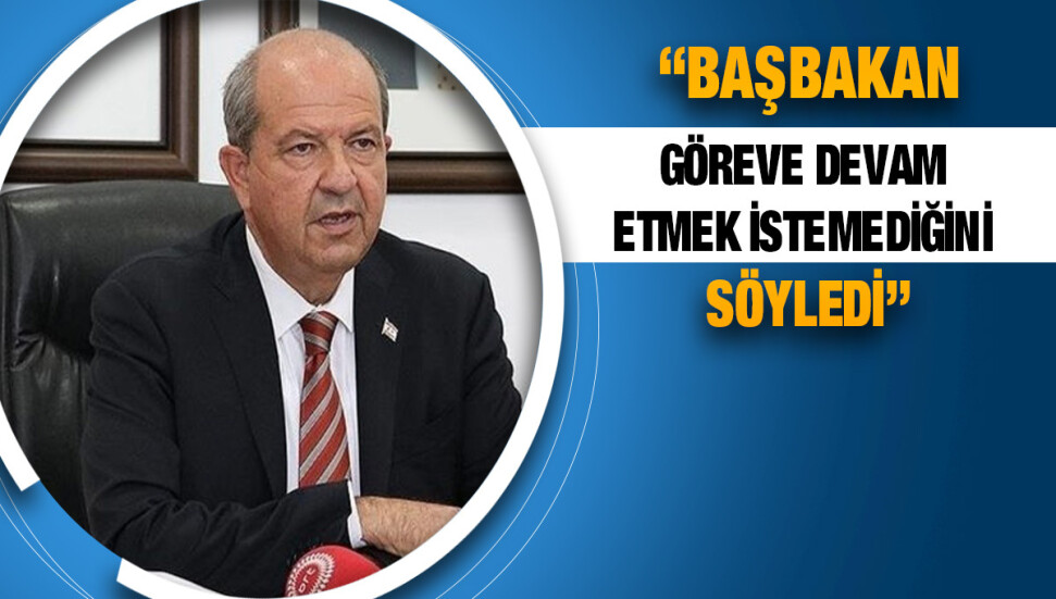 Tatar: "Başbakan bugün yaptığımız görüşmede, görevi devam ettirmek istemediğini söyledi"