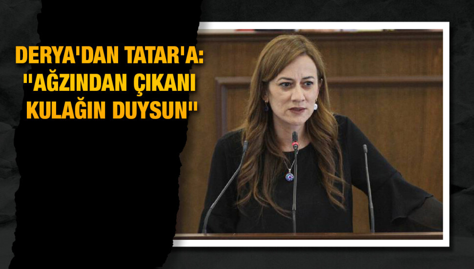 Doğuş Derya: “CTP’den ‘hain’ çıkmaz ama Tatar’dan ‘utanç abidesi’ çıkar”