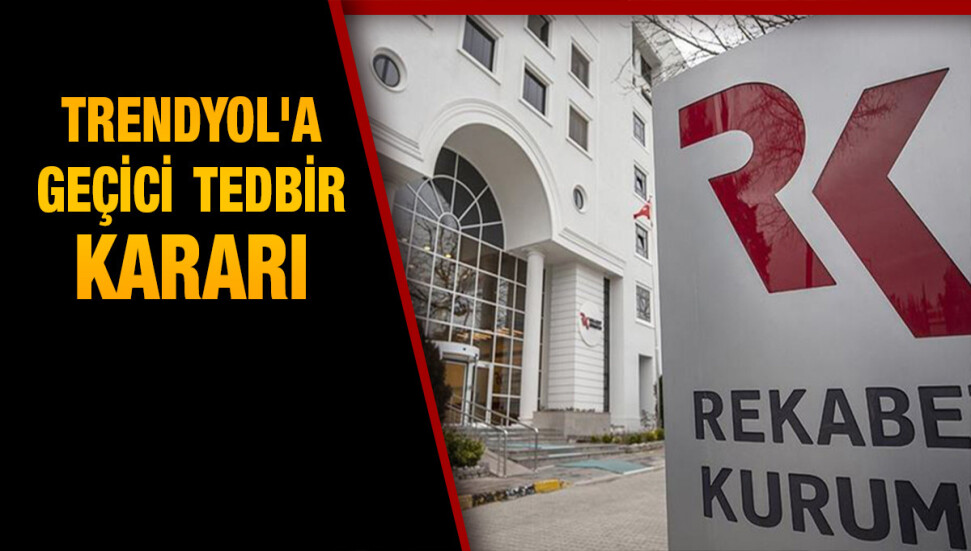 TC Rekabet Kurulu, Trendyol hakkında geçici tedbir kararı verdi