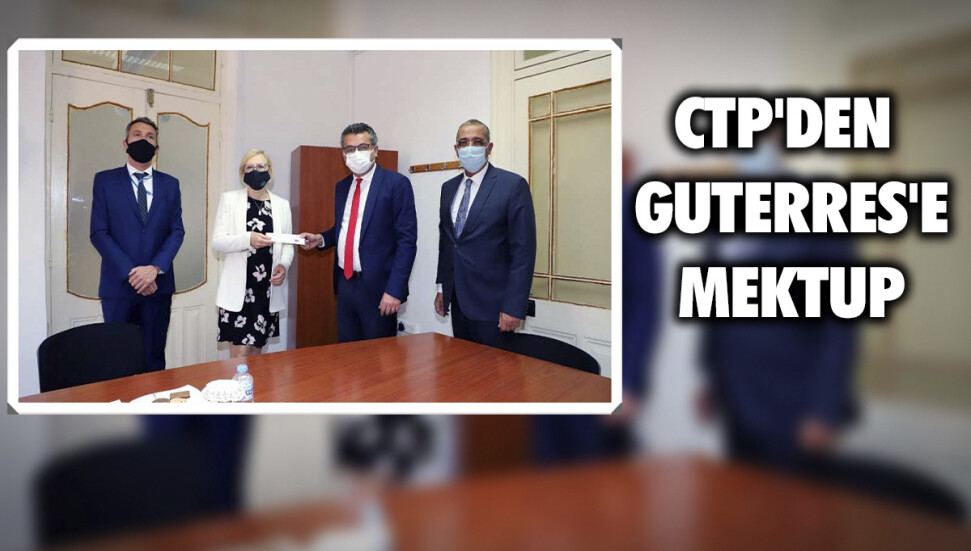 CTP’den BM Genel Sekreteri Guterres’e mektup