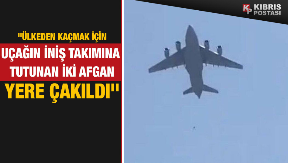 Kabil'den korkunç görüntü: Afganistan’dan kaçarken uçaktan düştükleri iddia edildi