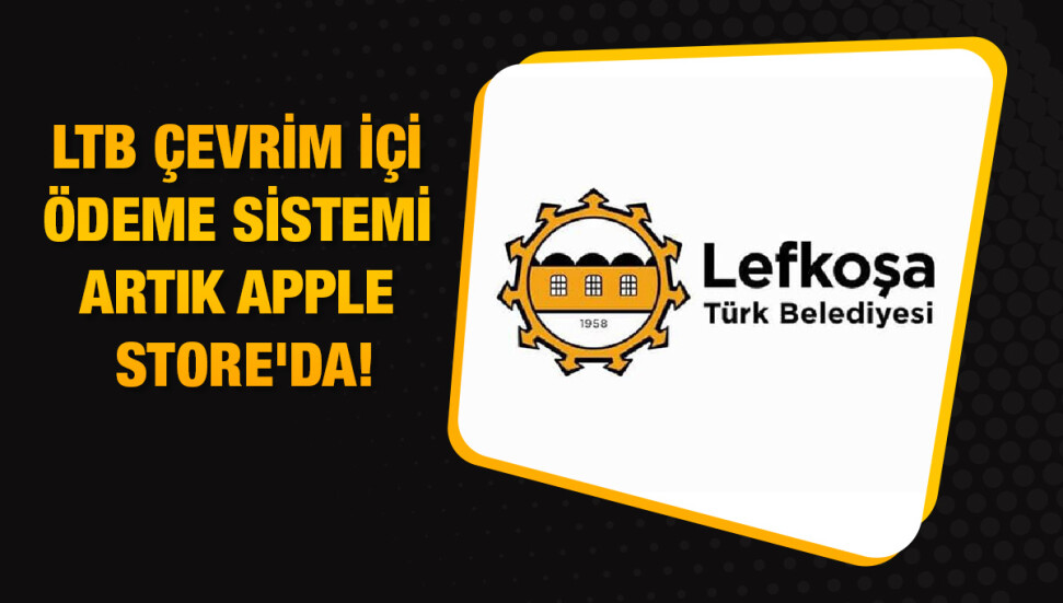 LTB çevrim içi ödeme sistemi Apple Store’da