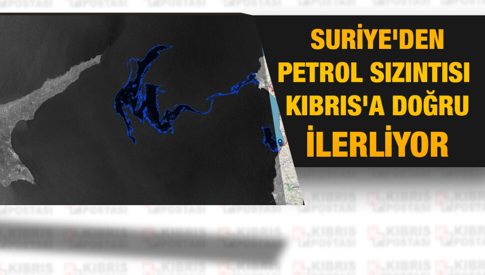 Suriye’den sızan petrol Karpaz’a doğru ilerliyor: Bin kilometre kare alana yayıldı!