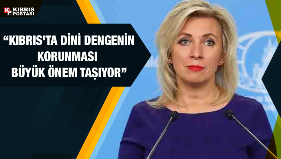 Rusya Dışişleri Bakanlığı Sözcüsü Zaharova: Limasol'daki cami saldırısı barbarca bir eylem