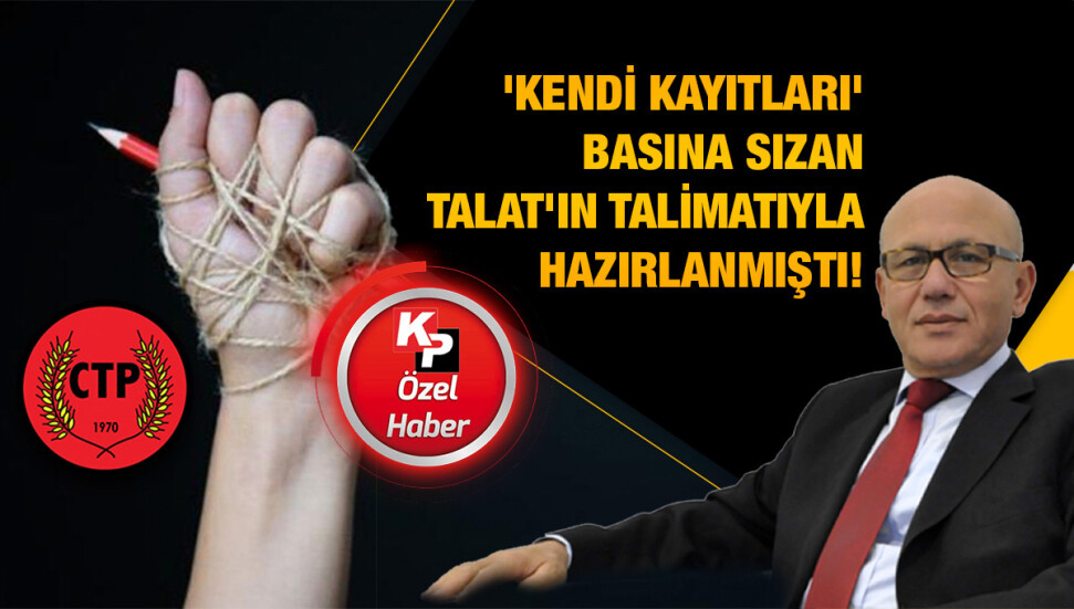 Basın Özgürlüğü: CTP ‘Talat Yasası’ altında eziliyor!