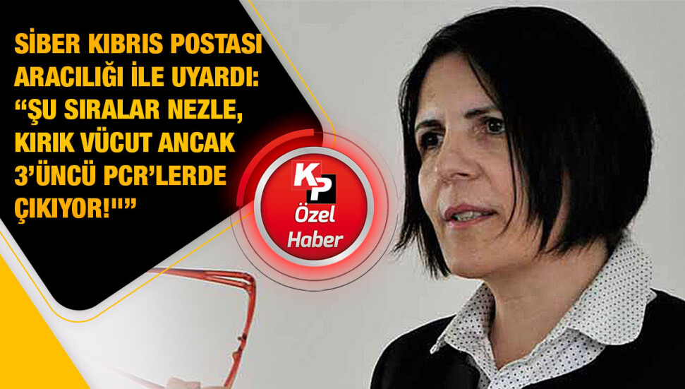 Kıbrıs Postası’na konuşan Dr. Sibel Siber: “PCR’lerin ücretli olması kabul edilemez, tasarruf yapılacak çok kalem var”