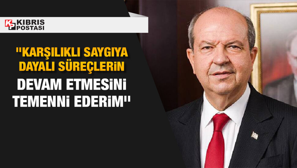 Ersin Tatar: “Kapıların açılmasının Kıbrıs Türk halkına ve Rum halkına hayırlı olmasını dilerim”
