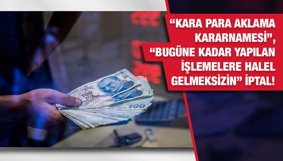 “Nakdi Varlıklara İlişkin Malı Düzenleme” kararnamesi, kararnameyle iptal edildi