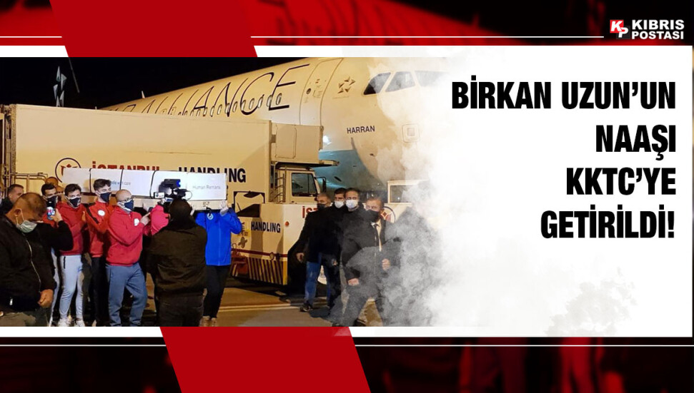 Kıbrıslı Türk dağcı Birkan Uzun’un naaşı ülkeye getirildi