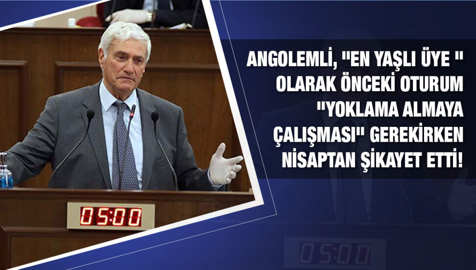 "En yaşlı üye" Hüseyin Angolemli, nisaptan şikayet etti