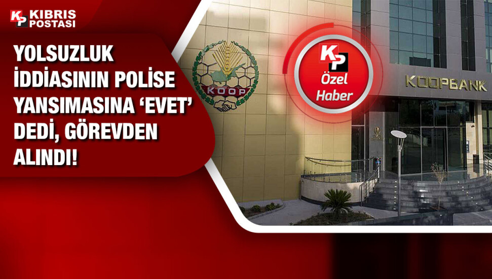 KOOP-BANK Yönetim Kurulu’nun DP’li üyesi Nuri Erhat görevden alındı