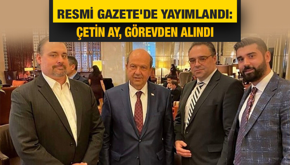 Çetin Ay ‘resmi olarak’ görevinden alındı