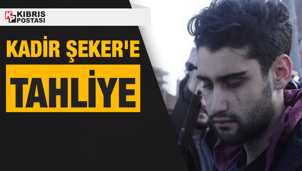 Kadir Şeker hakkında tahliye kararı!