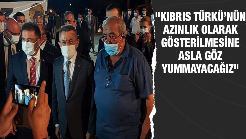 Fuat Oktay: Kıbrıslı kardeşlerimizin tırnağına zarar gelirse tüm Türkiye ayağa kalkar ve gereğini yapar