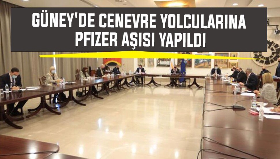 Güney Kıbrıs'ta Cenevre’ye gidecek siyasilere Pfizer aşısı yapıldı