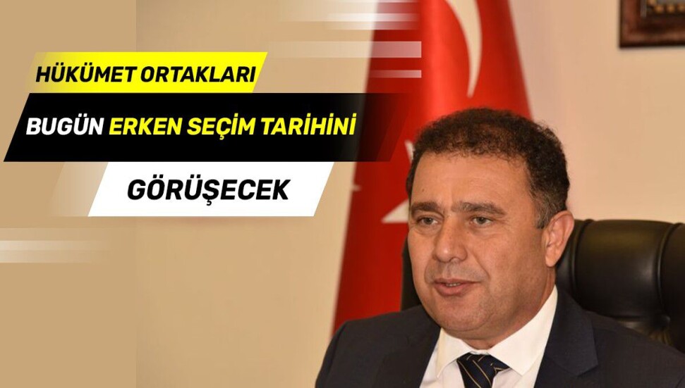 Ersan Saner: "Hükümet ortaklarıyla bugün erken seçim tarihini görüşeceğiz"
