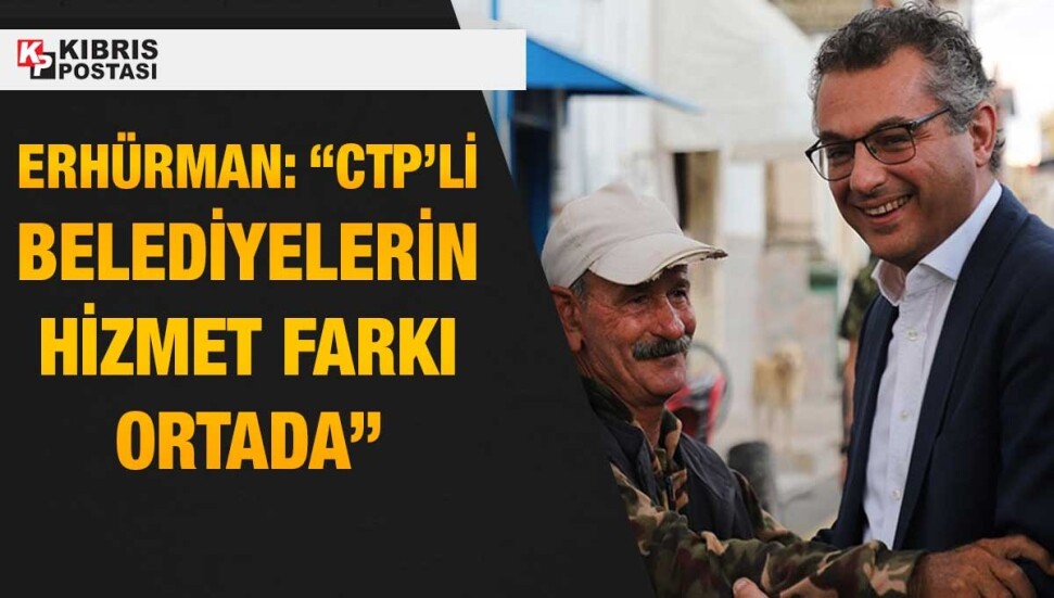 Tufan Erhürman: Çatalköy-Esentepe’de de CTP’nin vizyonunu hayata geçireceğiz