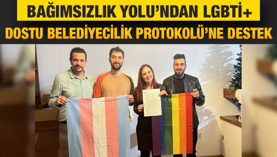 Bağımsızlık Yolu, LGBTİ+ Dostu Belediyecilik Protokolü’nü imzaladı