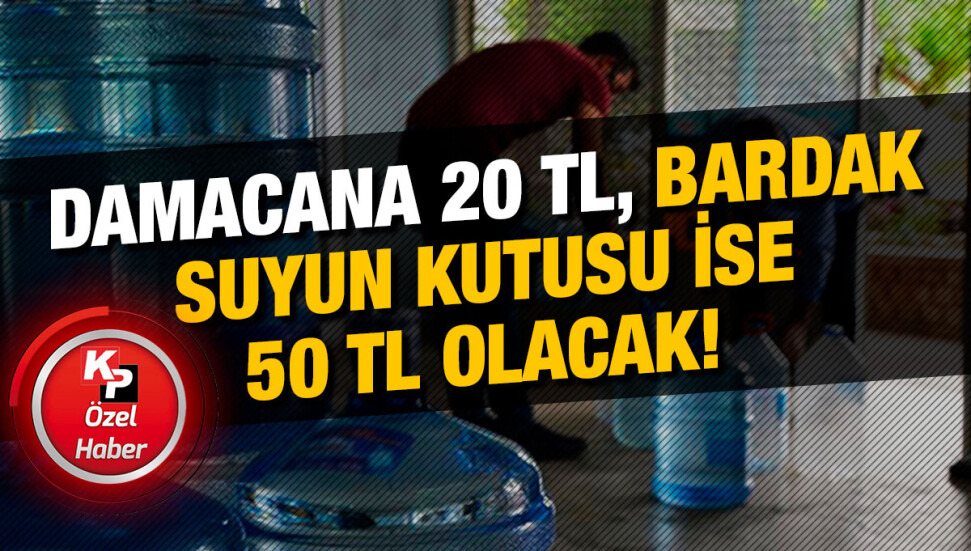 Damacana, pet şişe ve bardak su fiyatlarına zam geliyor