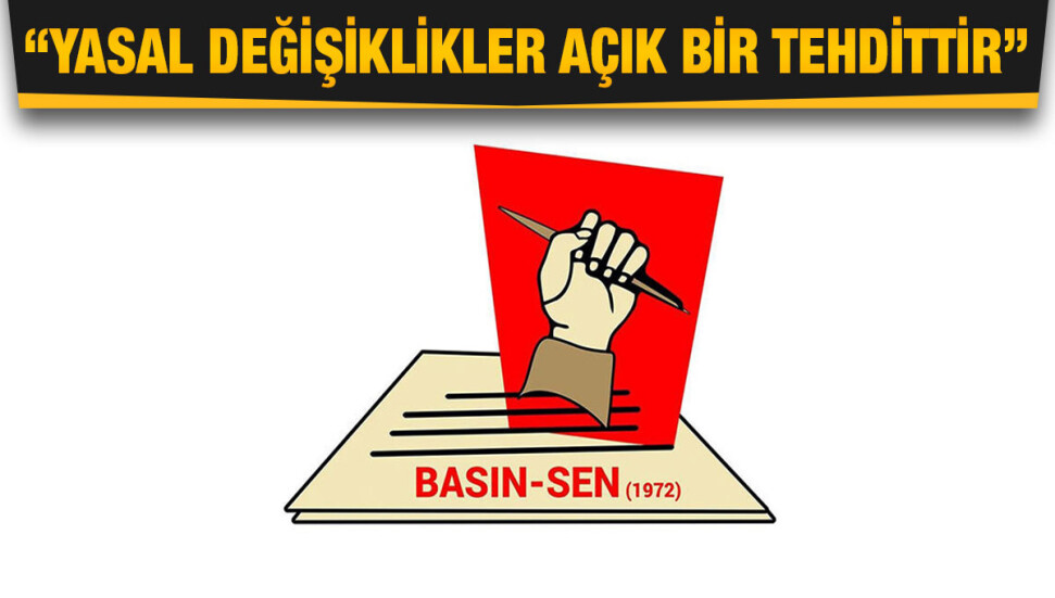 Basın-Sen, Meclis’te ivediliği istenen yasalar konusunda hükümeti eleştirdi