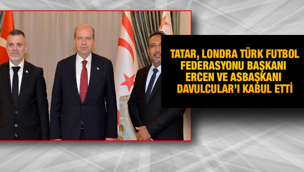 Cumhurbaşkanı Tatar: "Londra’daki kardeşlerimizle bağımız daha da güçlenecektir”