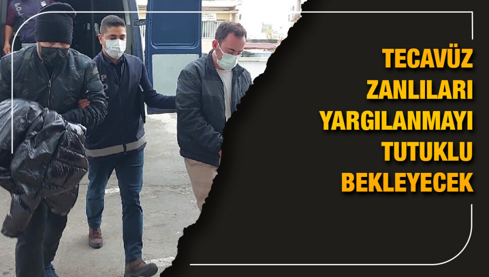 16 yaşındaki kıza tecavüz etmekle suçlanan Ateş ile Kılıç cezaevine gönderildi