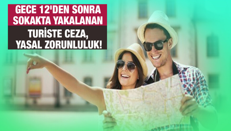 Dünyada örneği olmayan uygulama: KKTC'de turistler de gece sokağa çıkma yasağına tâbi!