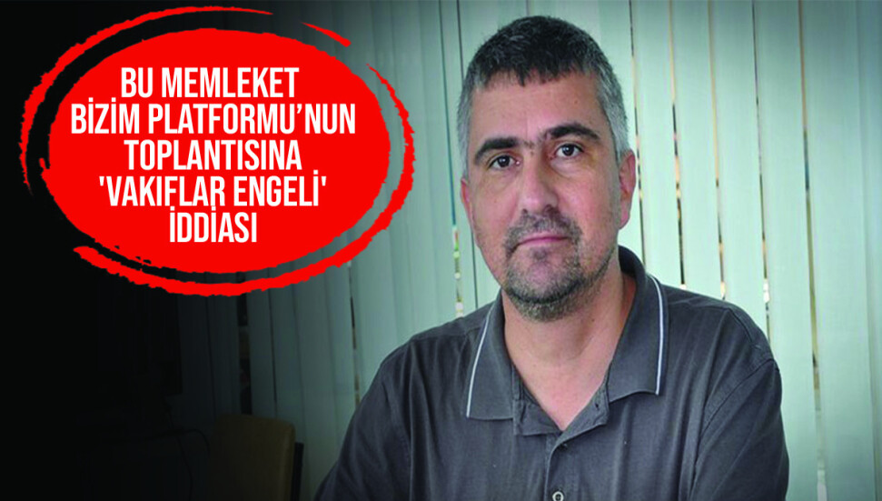 Murat Kanatlı: "Büyük Han’da yapılacak basın toplantısına Vakıflar izin vermedi"