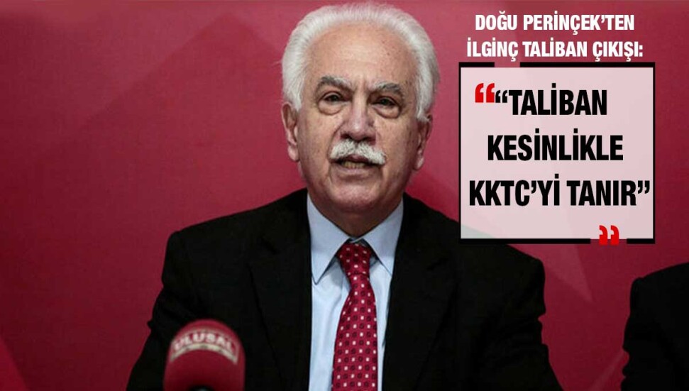 Doğu Perinçek: “Türkiye talep etse Taliban kesinlikle KKTC’yi tanır”