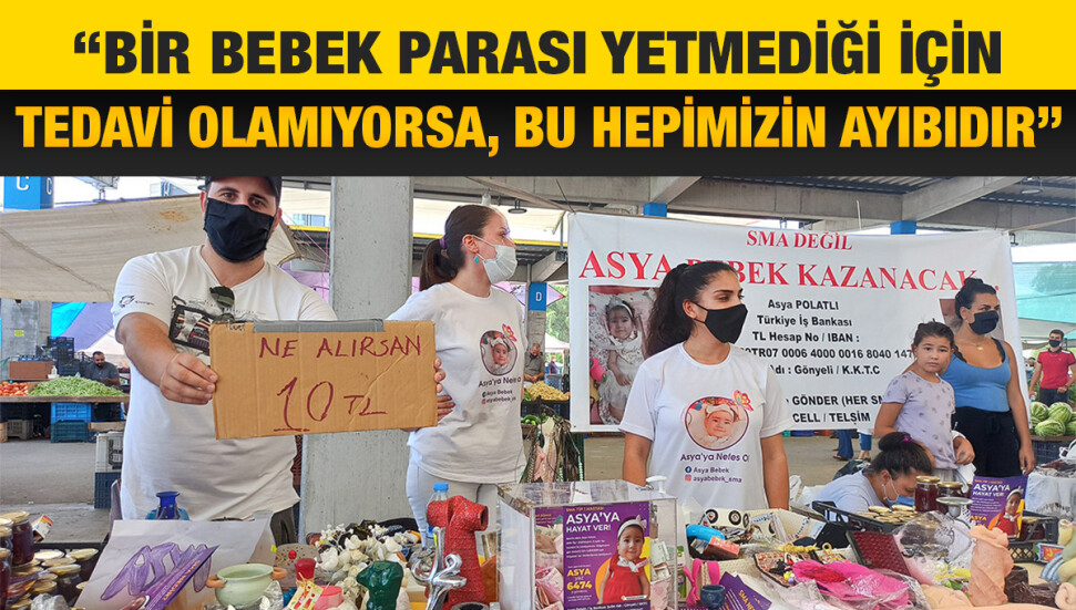 Asya bebek için ‘Merkez Lefkoşa’da bağış standı: “Bütün hizmetleri biz kendimiz karşılıyorsak, bu devlet ne iş yapar?”