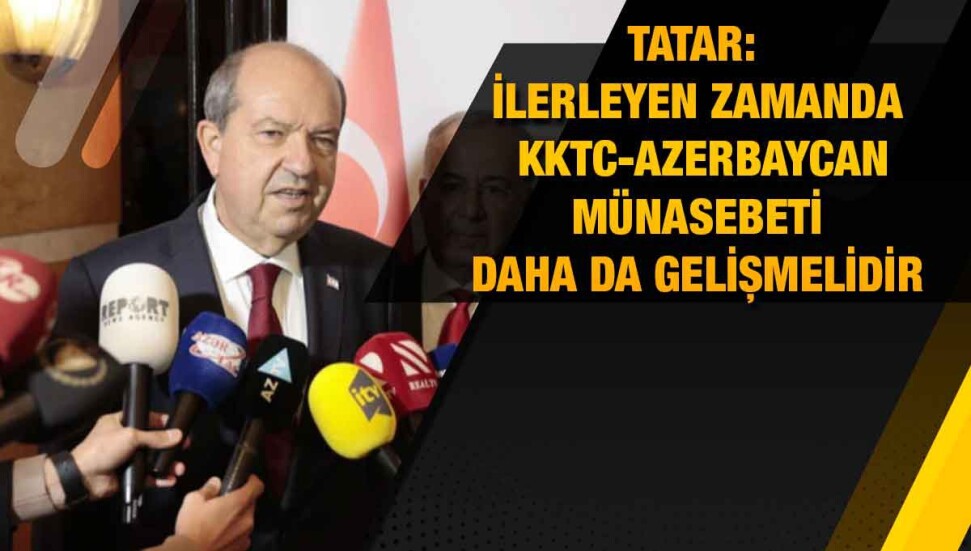 Tatar: Karabağ meselesi Azerbaycan için büyük bir zaferdir