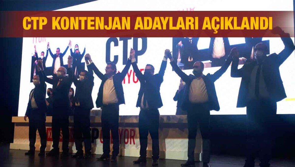CTP’nin kontenjan adayları açıklandı