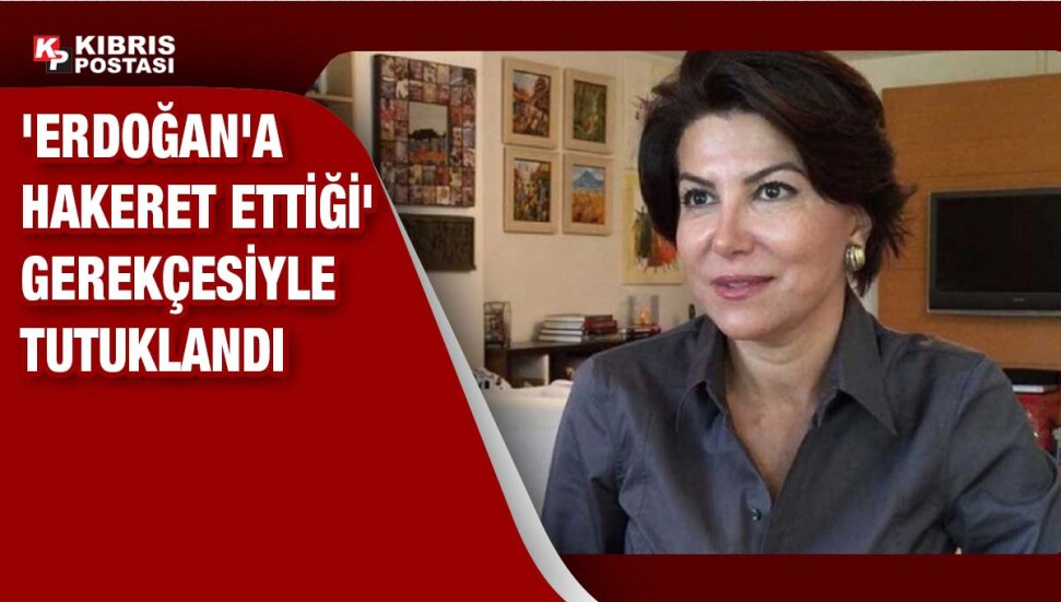 Gazeteci Sedef Kabaş, "Cumhurbaşkanı'na hakaret" suçundan tutuklandı