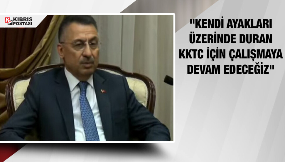 Fuat Oktay: Kıbrıs konusunda duruşumuz net, hiçbir zaman değişmeyecek