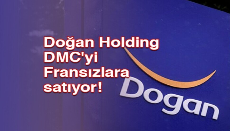 Doğan Holding DMC'yi Fransızlara satıyor