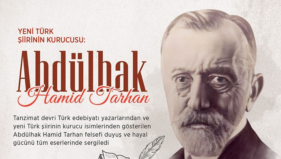 Yeni Türk şiirinin kurucusu: Abdülhak Hamid Tarhan