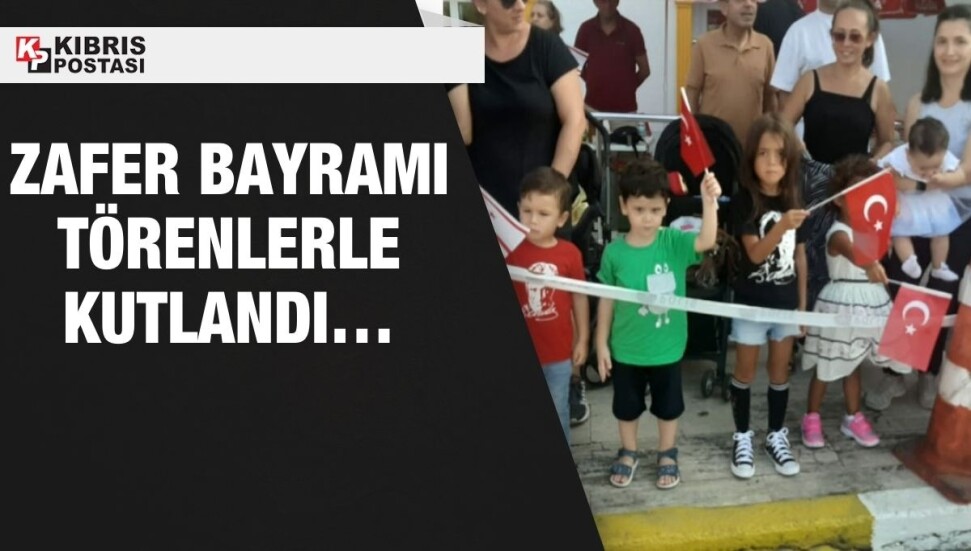 30 Ağustos Zafer Bayramı tüm yurtta törenlerle kutlandı