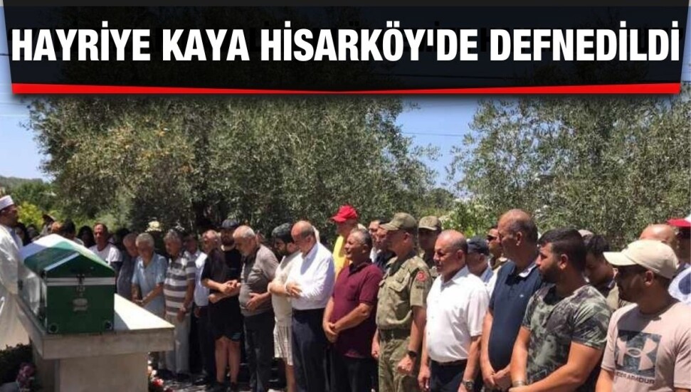Hayriye Kaya gözyaşlarıyla son yolculuğuna uğurlandı