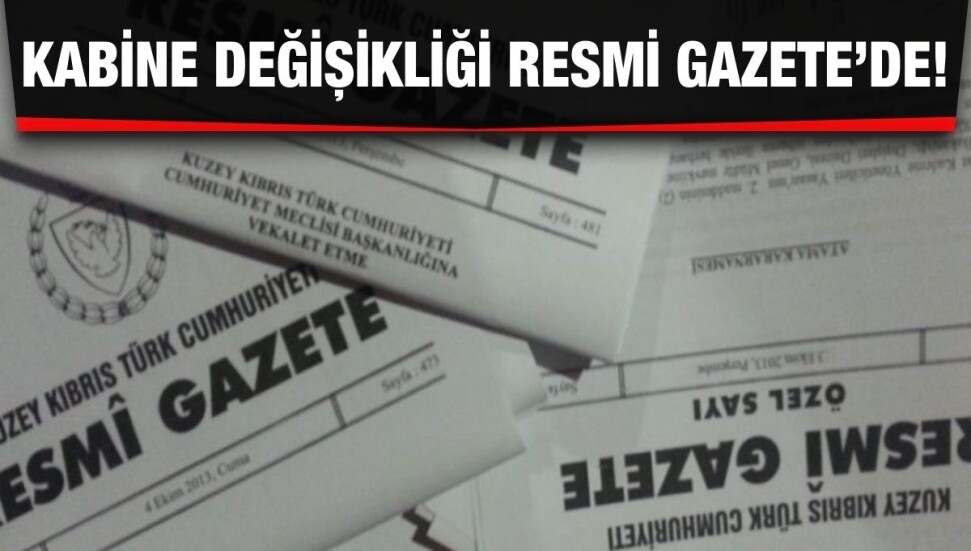 Kabine değişikliği Resmi Gazete’de yayımlandı